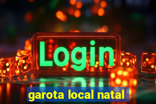 garota local natal